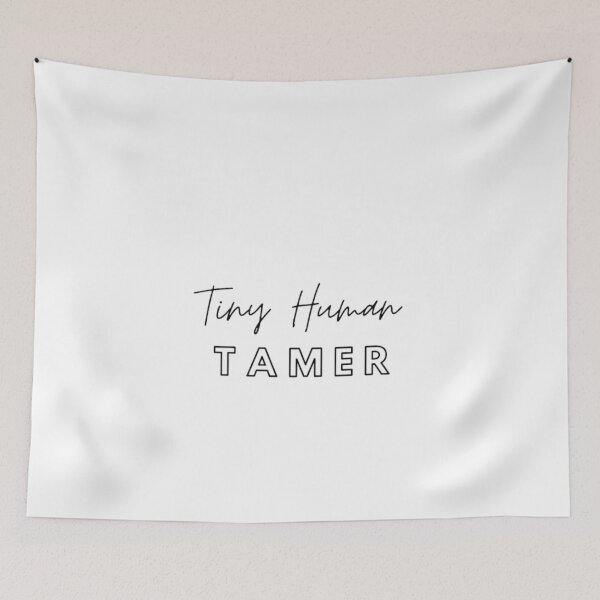 Item preview, Tiny human tamer - Mothers day designed and sold by kisomi.