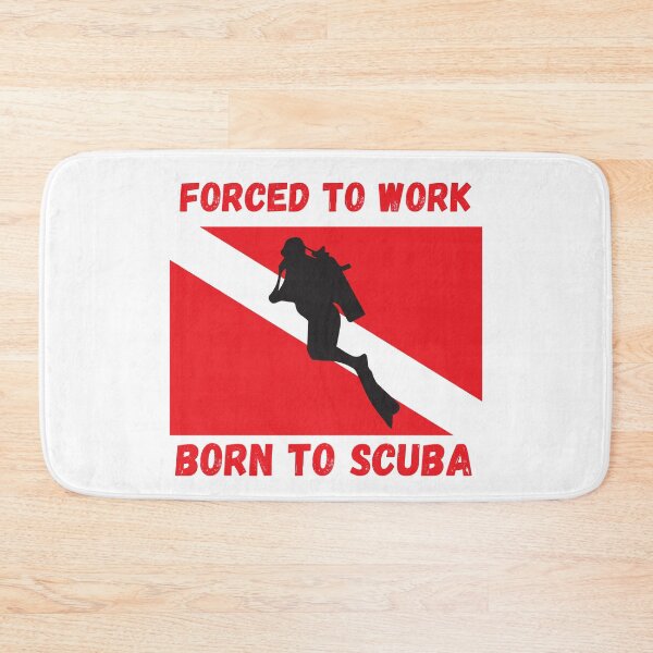 Item preview, Forced To work Born To Scuba Dive designed and sold by Samsdesignshop.