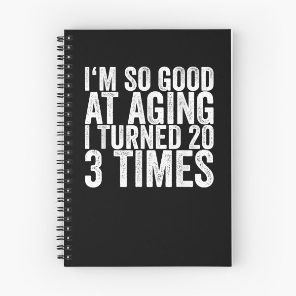 Item preview, I'm So Good At Aging I Turned 20 3 Times Gift  designed and sold by dominique235.