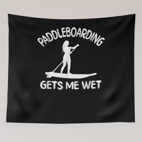 Item preview, Paddleboarding Gets Me Wet Gift  designed and sold by dominique235.