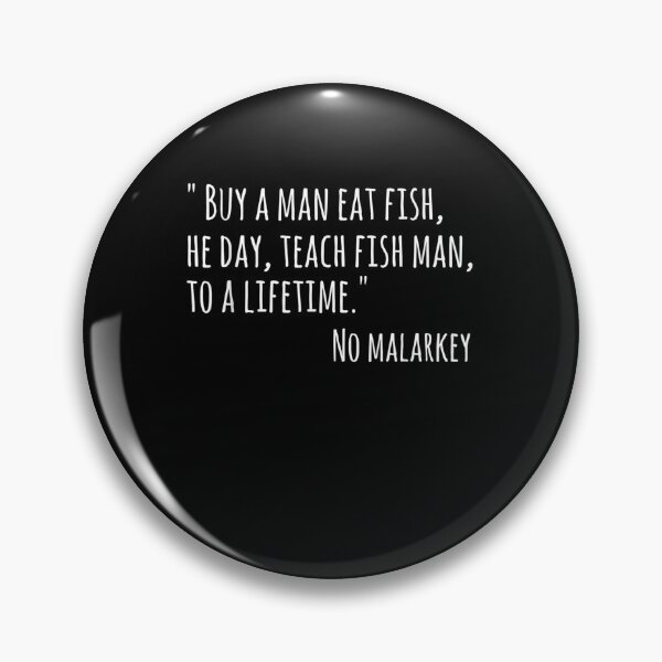 Item preview, Buy A Man Eat Fish He Day Teach Fish Man To A Lifetime Gift  designed and sold by dominique235.