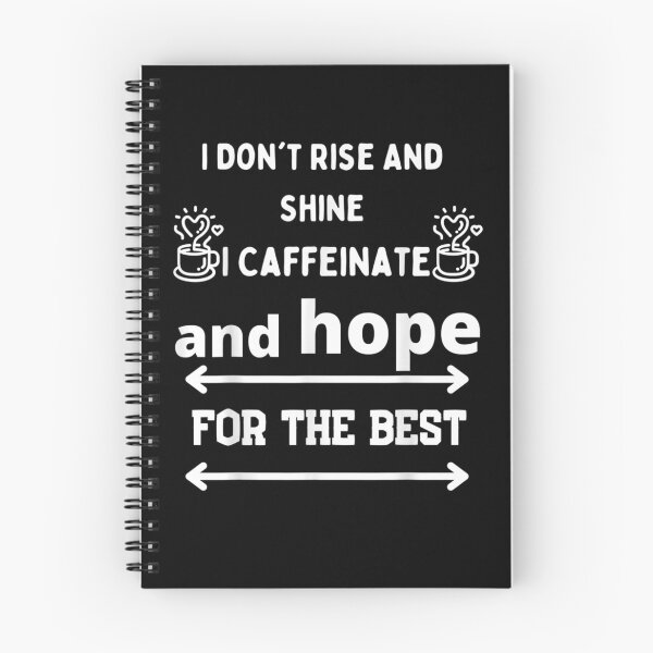 Item preview, I Dont Rise And Shine I Caffeinate And Hope For The Best Gift  designed and sold by dominique235.