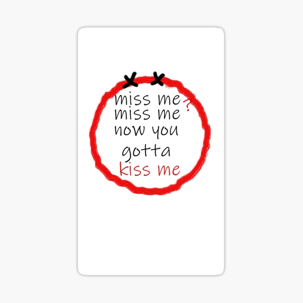 Miss me? Sticker for Sale by msupcin