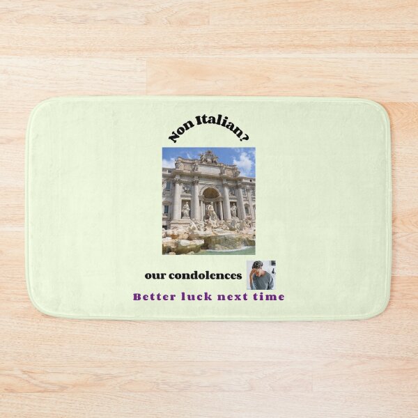 Item preview, "Condolences to non Italians"  (black text) designed and sold by skoumpourdides.