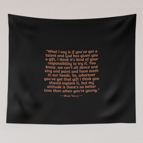 Item preview, Dawn Wells quote designed and sold by Didace.