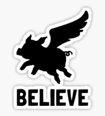 Flying Pig Believe Sticker