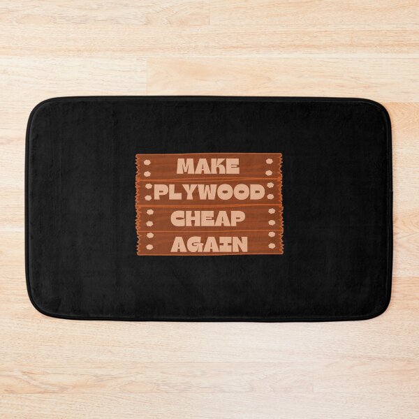 Item preview, Make Plywood Cheap Again- Light- Colored Text Version designed and sold by EvaWolf.