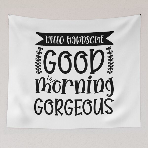 Item preview, Hello handsome good morning gorgeous , Home Decoration designed and sold by Luxoss.