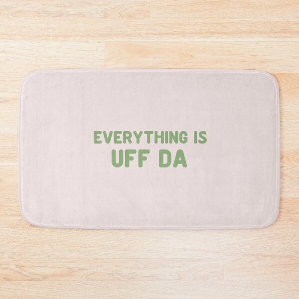 Item preview, Everything is UFF DA designed and sold by DishaLu.