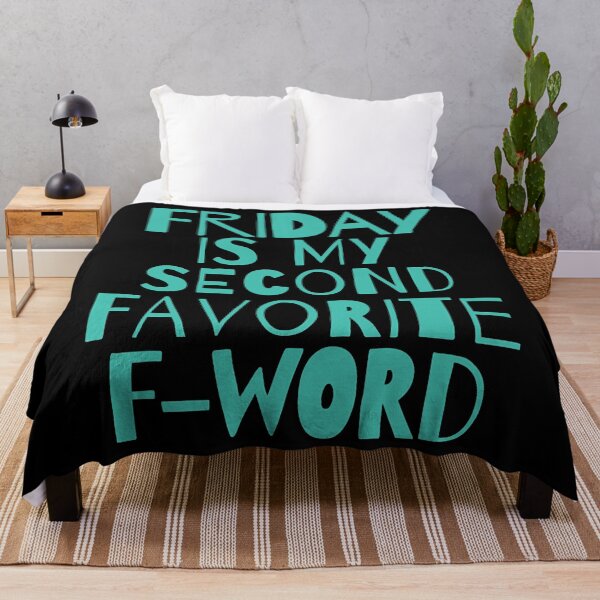 Item preview, Funny quote - Friday is my second favorite F word designed and sold by Tucker0231.