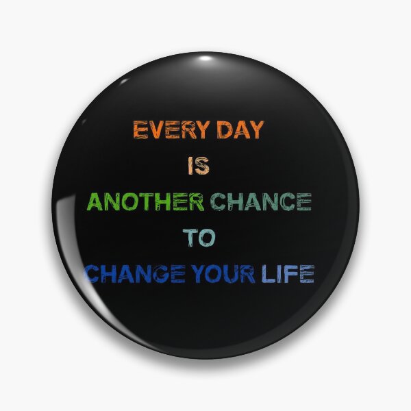 Item preview, Every Day Is Another Chance To Change Your Life designed and sold by wisamart.