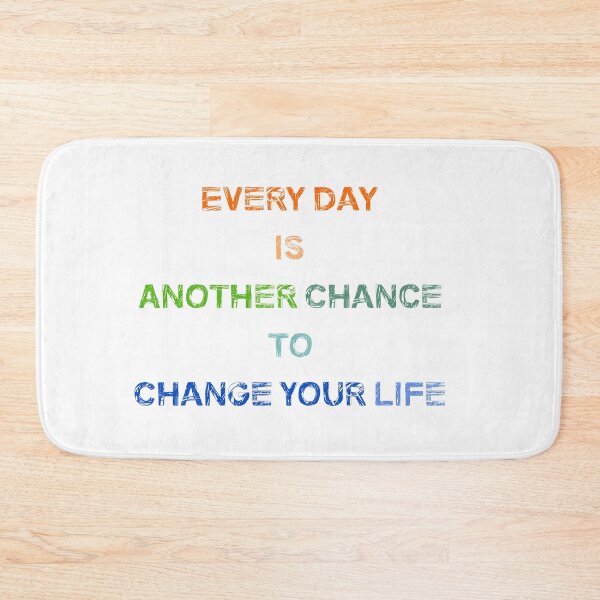 Item preview, Every Day Is Another Chance To Change Your Life designed and sold by wisamart.