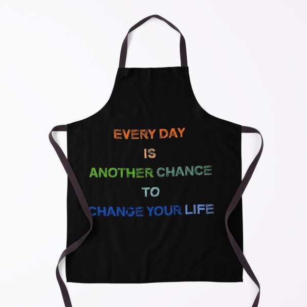 Item preview, Every Day Is Another Chance To Change Your Life designed and sold by wisamart.