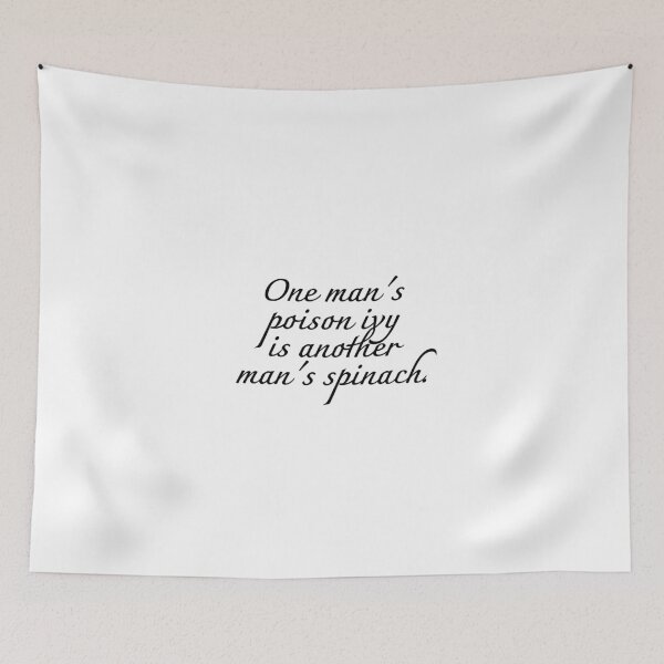 Item preview, One man's poison ivy is another man's spinach. designed and sold by Optimus108.