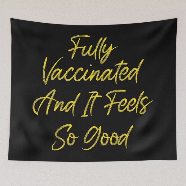 Item preview, Fully Vaccinated And It Feels So Good designed and sold by DonmedPro1.