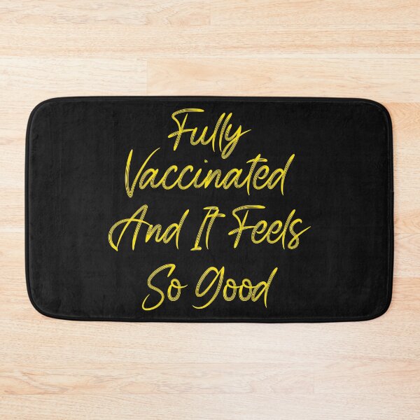 Item preview, Fully Vaccinated And It Feels So Good designed and sold by DonmedPro1.