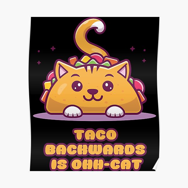 Taco rückwärts ist Ohh-Cat Brainbubbles Poster