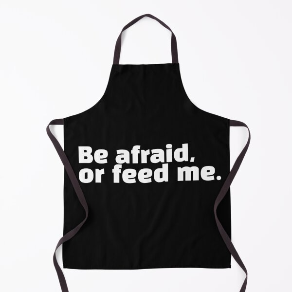 Item preview, Be afraid, or feed me. designed and sold by HorizonDesignz.