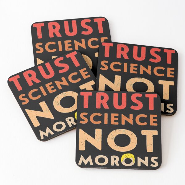Item preview, trust science not morons designed and sold by Soosbenjamin.
