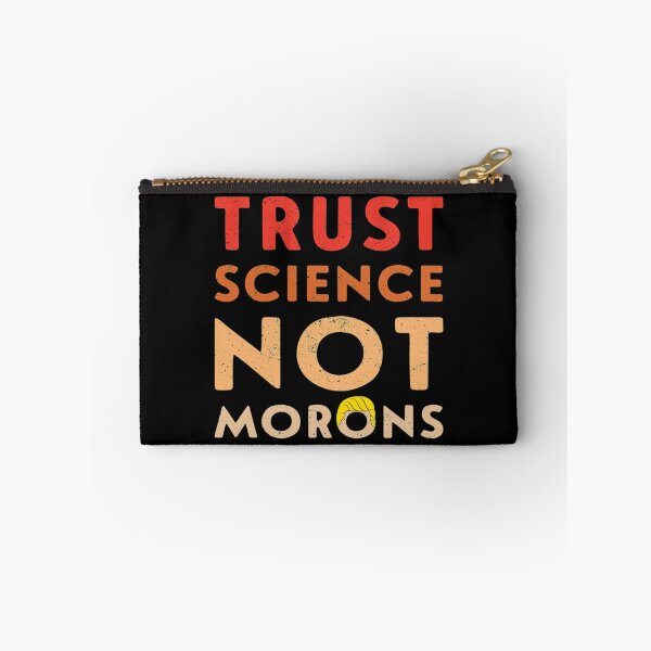 Item preview, trust science not morons designed and sold by Soosbenjamin.