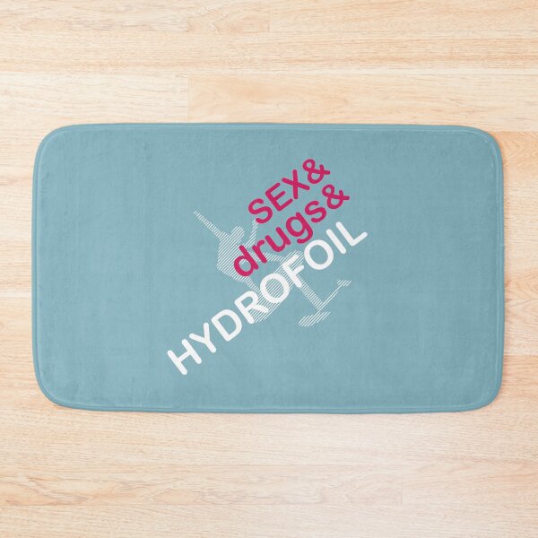 Item preview, Sex 'n Drugs 'n Hydrofoil designed and sold by bluehair.