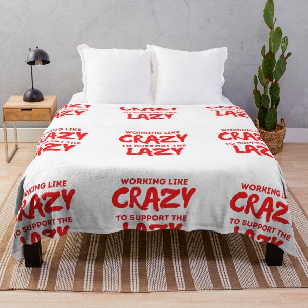 Item preview, Working like crazy to support the lazy designed and sold by PeaceyArt.