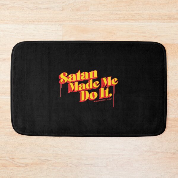 Item preview, Satan Made Me Do It designed and sold by humandefect1989.