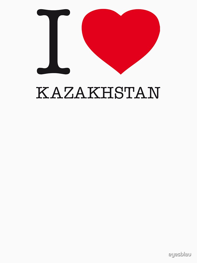 "I LOVE KAZAKHSTAN" Tshirt by eyesblau Redbubble