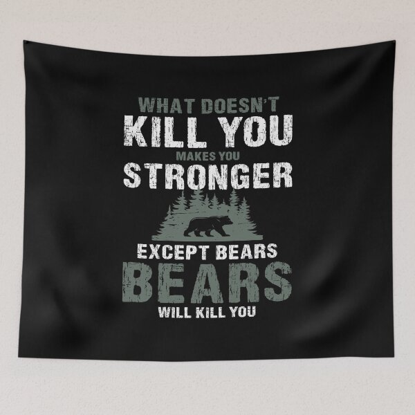 Item preview, What Doesn't Kill You Makes You Stronger Except Bears Koala Spirit Animal Sleepyhead Bear Stronger Wild Small designed and sold by shirti.