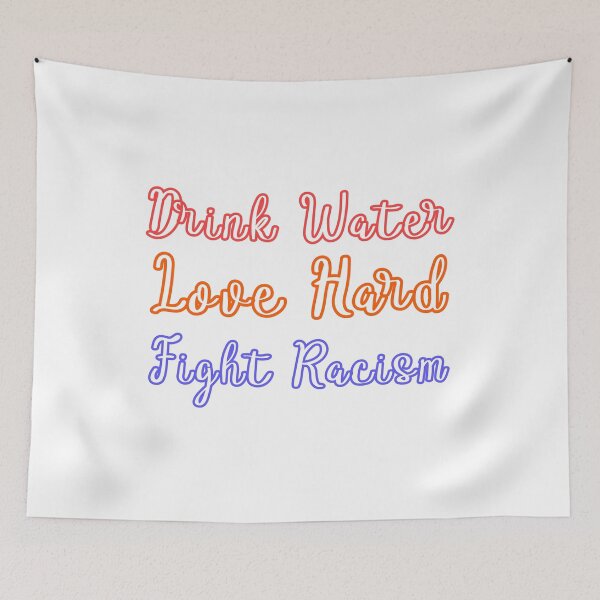 Item preview, Beber agua amar duro luchar contra el racismo designed and sold by DonmedPro1.