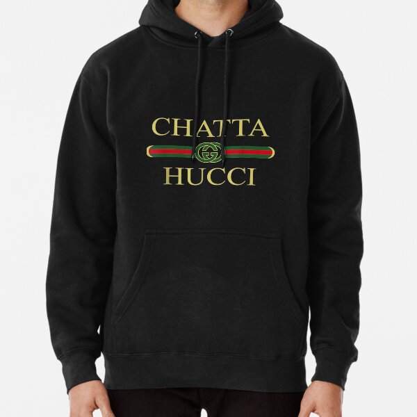 Chatta Hucci Sweatshirts Hoodies for Sale Redbubble