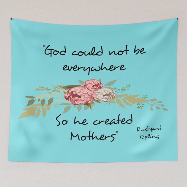 Item preview, God Could Not Be Everywhere So He Created Mothers Rudyard Kipling Quote designed and sold by CreativeBel.