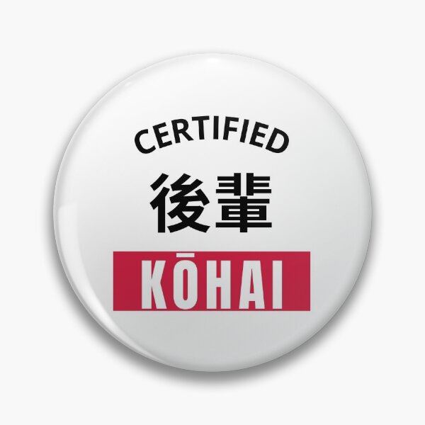 Item preview, Certified Kohai Otaku Manga Anime quote designed and sold by Massaie55.