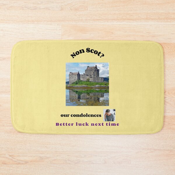 Item preview, "Condolences to non Scots"  (black text) designed and sold by skoumpourdides.