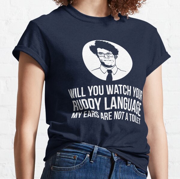 Will You Watch Your Ruddy Language My Ears Are Not A Toilet Classic T-Shirt