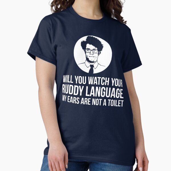 Item preview, Will You Watch Your Ruddy Language My Ears Are Not A Toilet designed and sold by bitsnbobs.