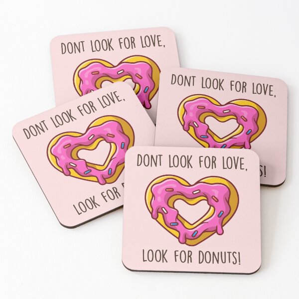 Item preview, Dont Look For Love Look For Donuts designed and sold by akshitamishra.