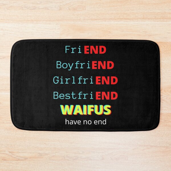 Item preview, friEND, boyfriEND, girlfriEND, bestfriEND WAIFUS have no end designed and sold by Anna  Huijgen.