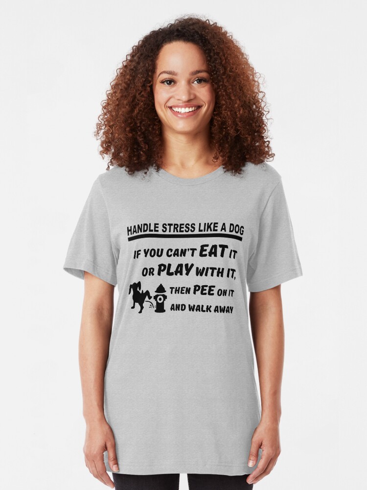 "Handle Stress Like A dog" Tshirt by goodtogotees Redbubble