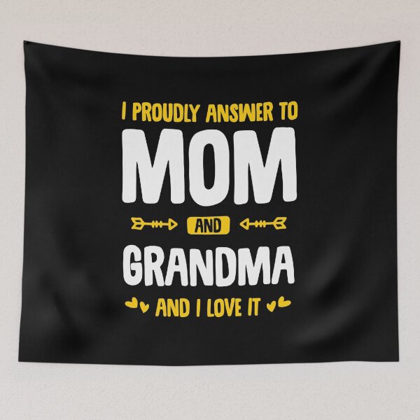 Item preview, I Proudly Answer to Mom and Grandma and I Love It designed and sold by Uppercase Tees.