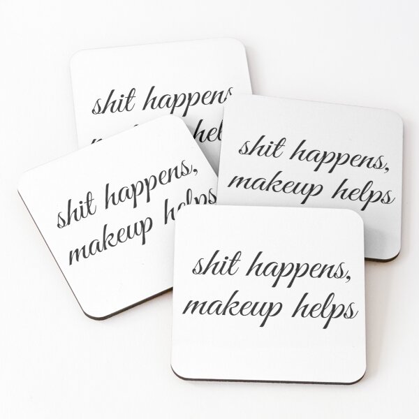 Item preview, Shit Happens, Makeup Helps designed and sold by SerenaBliss.