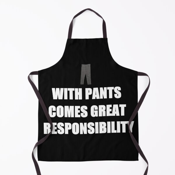 Item preview, With Pants Comes Great Responsibility designed and sold by Neon2610.