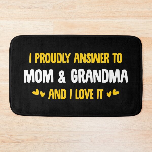 Item preview, I Proudly Answer to Mom and Grandma and I Love It designed and sold by Uppercase Tees.