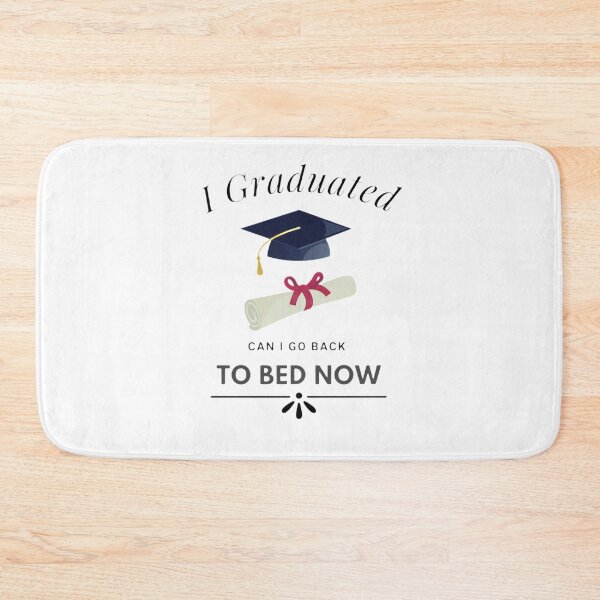 Item preview, I Graduated Can I Go Back To Bed Now - I Graduated Can I Go To Bed Now designed and sold by shellagrash.