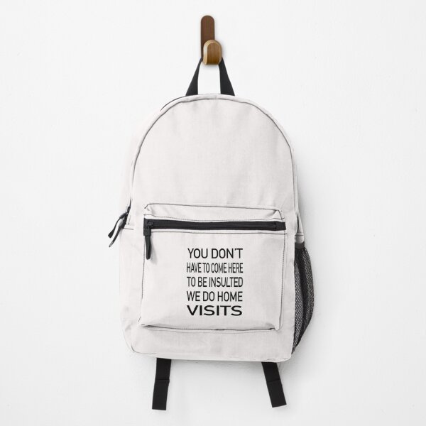 Item preview, You Don’t Have To Come Here To Be Insulted We Do Home Visits designed and sold by GACreative63.