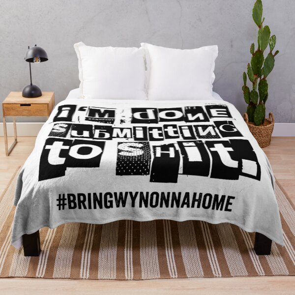 Item preview, I'm done submitting to sh*t. - Wynonna Earp Motivational Quote - #BringWynonnaHome (LIGHT) designed and sold by SlipTees.