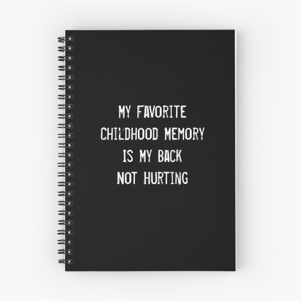 Item preview, My Favorite Childhood Memory Is My Back Not Hurting  designed and sold by ColeT-Shirt.