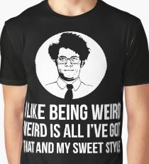 Maurice Moss I Like Being Weird Quote Tee Shirt Graphic T-Shirt