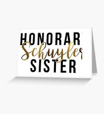 Honorary Schuyler Sister (Gold Foil) Greeting Card