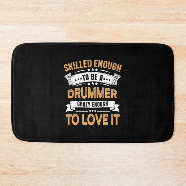 Item preview, skilled enough to be a drummer crazy enough to love it , funny drummer gift designed and sold by Theobsessed01.
